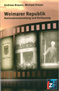 Braune Dreyer - Weimarer Republik. Nationalversammlung und Verfassung